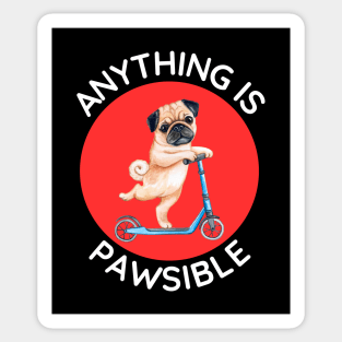 Anything Is Pawsible | Cute Dog Pun Sticker